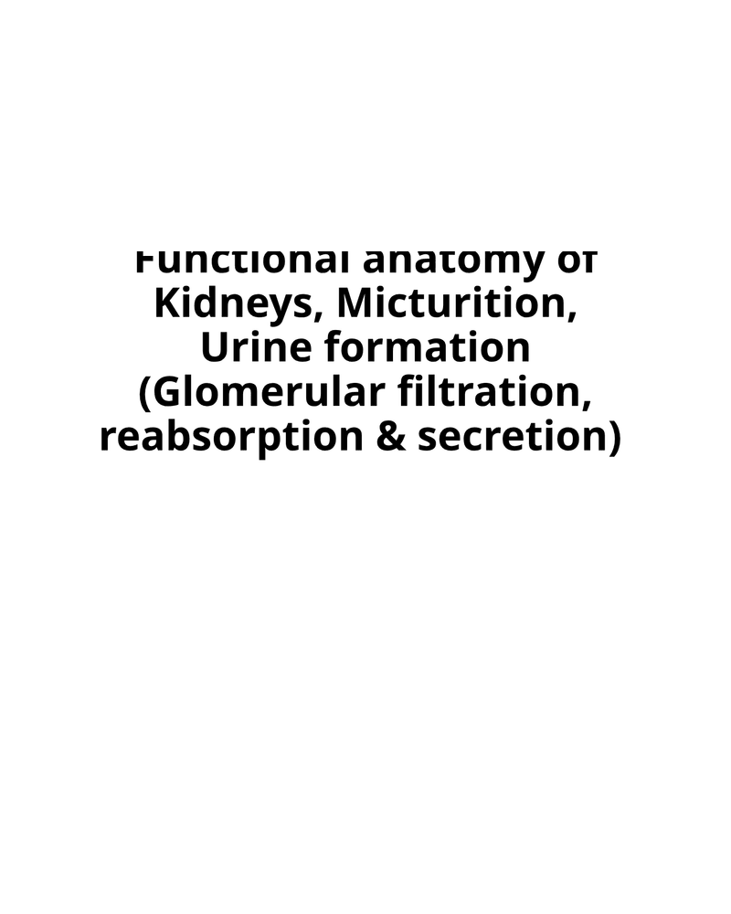 Functional anatomy of Kidneys, Micturition, Urine cover